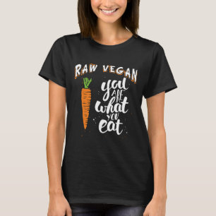 T-shirt Vous Êtes Ce Que Vous Mangez Raw Vegan Carrot Cade
