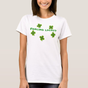 T-shirt Vous êtes chanceux ?