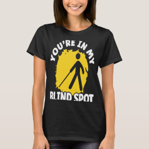 T-shirt Vous êtes dans ma tache aveugle Braille conscience