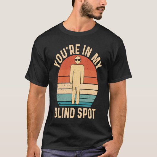 T-shirt Vous êtes dans mon angle mort Rétro blind (Devant)