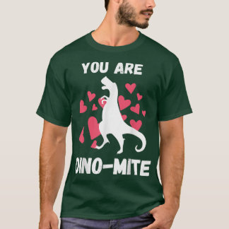 T-shirt Vous Êtes Dinomite Dinosaure Valentines Jour Coeur