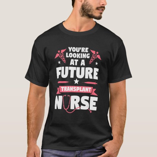 T-shirt Vous êtes en train de regarder une future infirmiè (Devant)