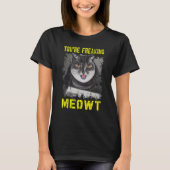 T-shirt Vous êtes Freaking Meowt Crazy Cat Lady Cat 4 (Devant)