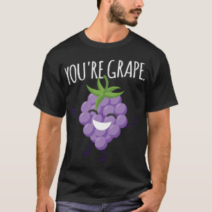 T-shirt Vous êtes Grape ! Raisin de raisins de fruits déli