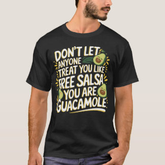 T-shirt Vous êtes Guacamole pas de salsa gratuite