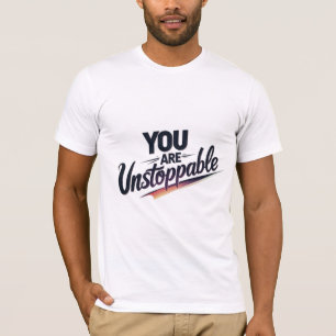 T-shirt Vous Êtes Inarrêtable
