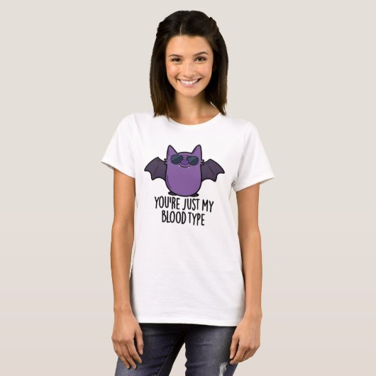 T-shirt Vous êtes juste mon groupe sanguin Funny Bat Pun (Devant entier)