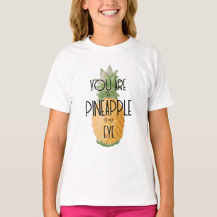 T-shirt "Vous êtes l'ananas de mon oeil "