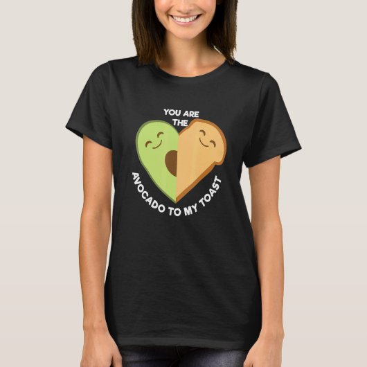 T-shirt Vous Êtes L'Avocado À Mon Toast Mignonne Foodie (Devant)