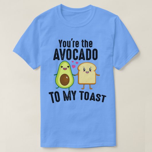 T-shirt Vous Êtes L'Avocado À Mon Toast Mignonne Valenti D (Design devant)