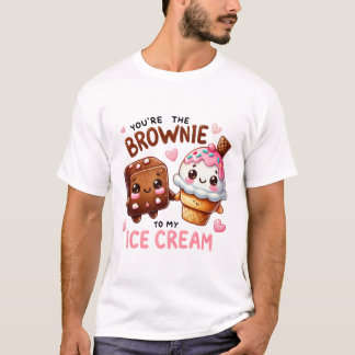 T-shirt "Vous êtes le Brownie à My Ice Cream -