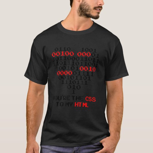 T-shirt Vous êtes le CSS à mon HTML Programme de la Saint  (Devant)