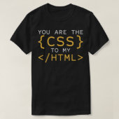 T-shirt Vous Êtes Le CSS De Mon Codage HTML Web Developer (Design devant)