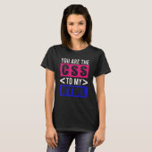 T-shirt Vous Êtes Le Css De Mon Développeur Html Html Css (Devant entier)
