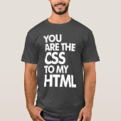 T-shirt Vous Êtes Le CSS De Mon HTML (Devant)