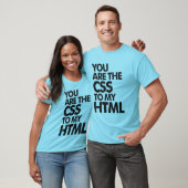 T-shirt Vous Êtes Le CSS De Mon HTML (Unisexe)