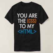T-shirt Vous êtes le CSS de mon logiciel HTML Coder Engine (Design devant)