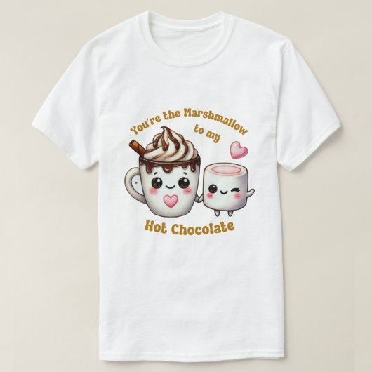 T-shirt Vous êtes le Marshmallow to My Heart - Choc chaud  (Design devant)