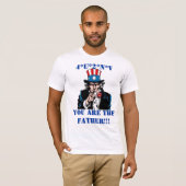 T-SHIRT VOUS ÊTES LE PÈRE ! ! ! , 4*U*2*N*V (Devant entier)