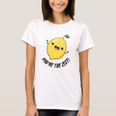 T-shirt Vous êtes le Zest Funny Lemon Pun (Devant)