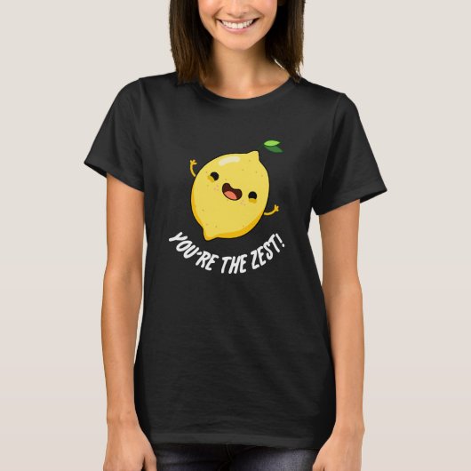 T-shirt Vous êtes le Zest Funny Lemon Pun Dark BG (Devant)