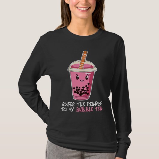 T-shirt Vous êtes les perles de mon bubble tea boisson thé (Devant)