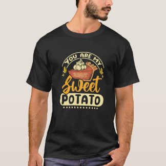 T-shirt Vous êtes ma patate douce