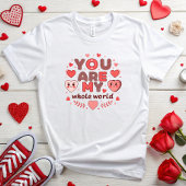 T-shirt Vous êtes ma Saint Valentin dans le monde entier