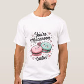 T-shirt Vous êtes Macaroon-tastic - Saint Valentin mignon  (Devant)