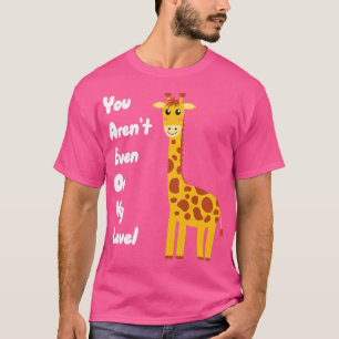 T-shirt Vous Êtes Même De Mon Niveau 1