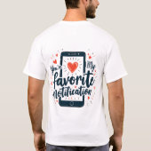 T-shirt Vous êtes mon affection numérique de notification  (Dos)