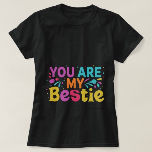 T-shirt Vous êtes mon bestin (Design devant)