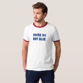 T-shirt Vous êtes mon bleu de garçon ! (Devant entier)