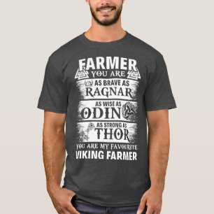 T-shirt Vous Êtes Mon Fermier Viking Favori Fier T