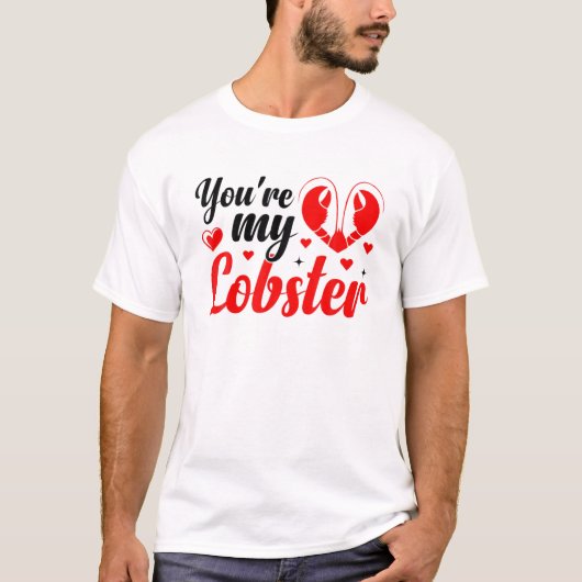 T-shirt Vous êtes mon Heureuse Sainte-Valentin de homard R (Devant)