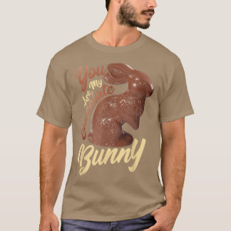 T-shirt Vous Êtes Mon Lapin Chocolé Drôle Chocolat Rabbit