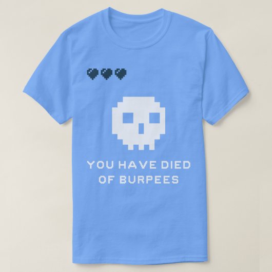 T-shirt Vous Êtes Mort De Burpees (Design devant)