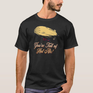 T-SHIRT VOUS ÊTES PLEIN D'AIR CHAUD  BALLON DIRIGEABLE