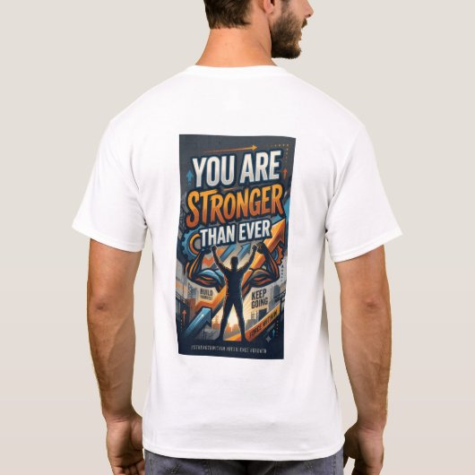 T-shirt Vous êtes plus fort que jamais (Dos)