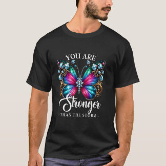 T-shirt Vous êtes plus fort que le papillon de tempête drô