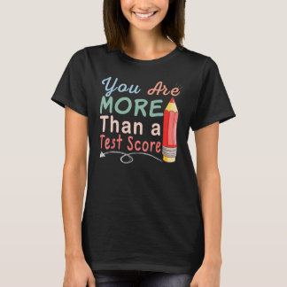T-shirt Vous Êtes Plus Qu'Un Examen De Score De Test