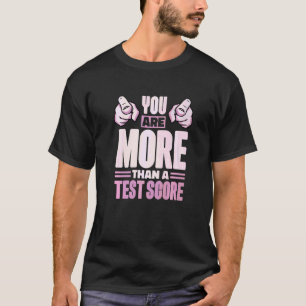 T-shirt Vous Êtes Plus Qu'Un Test Score Étudiants Du Jour