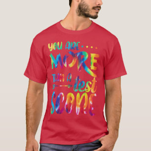 T-shirt Vous Êtes Plus Qu'Un Test Score Tie Teacher Tes