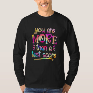 T-shirt Vous êtes plus qu'un Tie Dye Teacher Test Day Tes