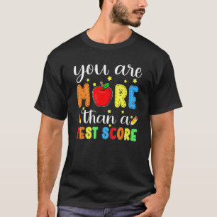 T-shirt Vous Êtes Plus Qu'Une Journée De Test Score Enseig