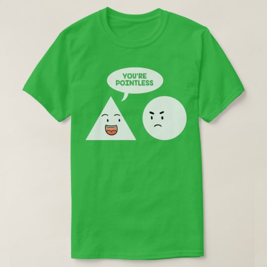 T-shirt Vous êtes Pointless Geometry Math Geek Idée cadeau (Design devant)