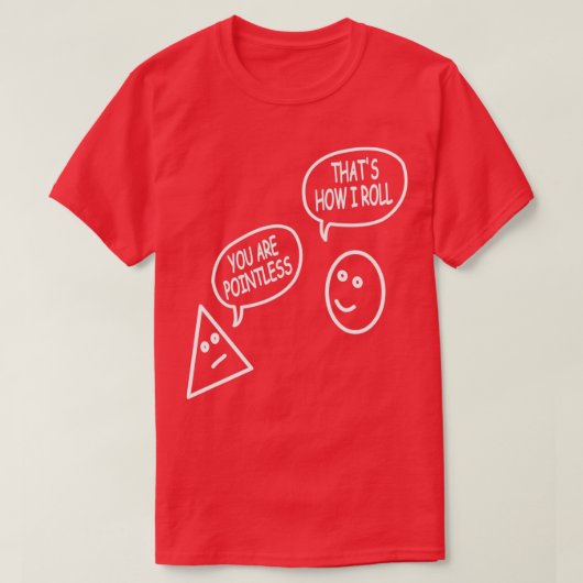 T-shirt Vous êtes Pointless Thatx27s Comment je roule math (Design devant)