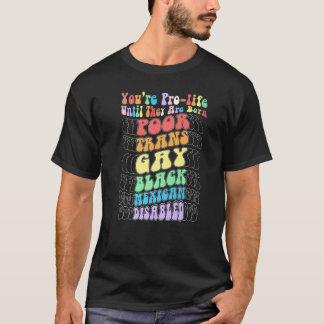 T-shirt Vous êtes pour la vie jusqu'à ce qu'ils naissent p