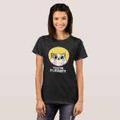 T-shirt Vous êtes Purrdy Funny Chat Pun Dark BG (Devant entier)