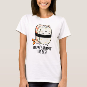 T-shirt Vous êtes Shrimply Le meilleur jeu de sushi amusan